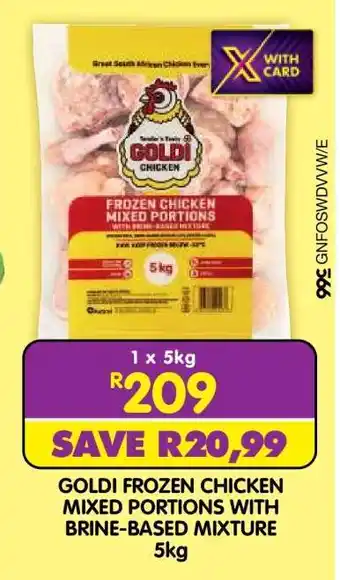 Shoprite GOLDI FROZEN CHICKEN MIXED PORTIONS WITH BRINE-BASED MIXTURE 5kg offer