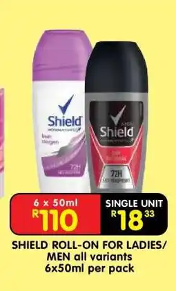 Shoprite SHIELD ROLL-ON FOR LADIES/MEN all variants offer