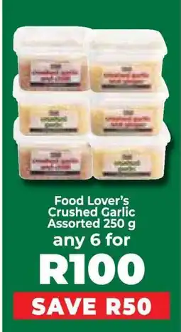 Food Lover's Market Food Lover’s Crushed Garlic Assorted 250 g offer
