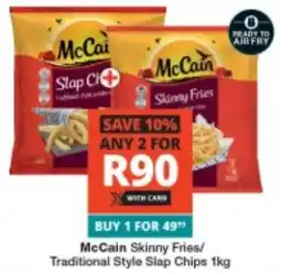 Checkers McCain Skinny Fries/ Traditional Style Slap Chips offer