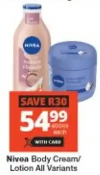 Checkers Nivea Body Cream/ Lotion All Variants offer