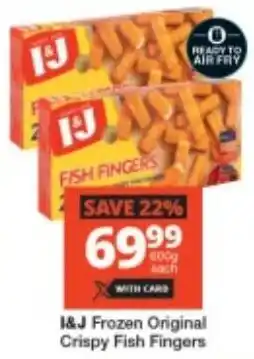 Checkers I&J Frozen Original Crispy Fish Fingers offer
