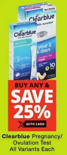 Checkers Clearblue Pregnancy/ Ovulation Test All Variants offer