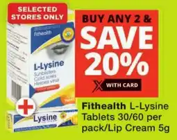 Checkers Fithealth L-Lysine Tablets/ Lip Cream offer