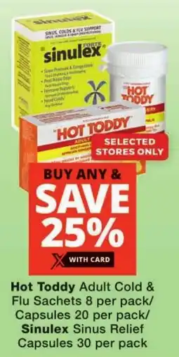 Checkers Hot Toddy Adult Cold & Flu Sachets/ Capsules/ Sinulex Sinus Relief Capsules offer