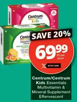 Checkers Centrum/ Centrum Kids Essentials Multivitamin & Mineral Supplement Effervescent offer