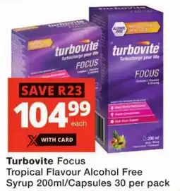 Checkers Turbovite Focus Tropical Flavour Alcohol Free Syrup/ Capsules offer