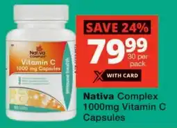 Checkers Nativa Complex 1000mg Vitamin C Capsules offer
