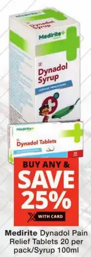 Checkers Medirite Dynadol Pain Relief Tablets/ Syrup offer
