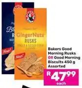 Game Bakers Good Morning Rusks Or Good Morning Biscuits Assorted-450g Each offer