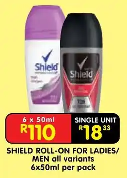 Shoprite Shield roll-on for ladies/ men offer