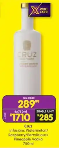 Shoprite Cruz Infusions Watermelon/ Raspberry/ Berrylicious/ Pineapple Vodka offer