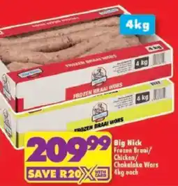 Shoprite Big Nick Frozen Braai/ Chicken/ Chakalaka Wors offer