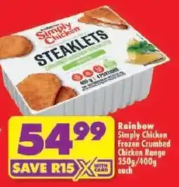 Shoprite Rainbow Simply Chicken Frozen Crumbed Chicken Range offer