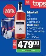 Spar Tops Martell VS Cognac 750ml & Red Bull Energy Drink (Incl Variants) Cans 4 x 250ml-For Both offer