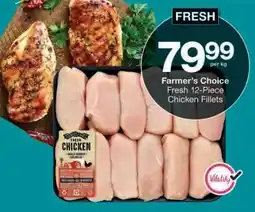 Checkers Farmer's Choice Fresh 12-Piece Chicken Fillets offer