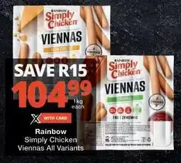 Checkers Rainbow Simply Chicken Viennas All Variants offer