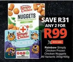 Checkers Rainbow Simply Chicken Frozen Chicken Nuggets offer