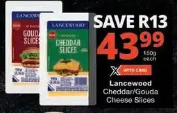 Checkers Lancewood Cheddar/Gouda Cheese Slices offer