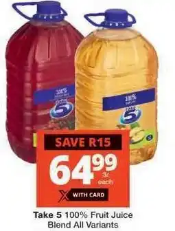 Checkers TAKE 5 100% FRUIT JUICE BLEND all variants offer