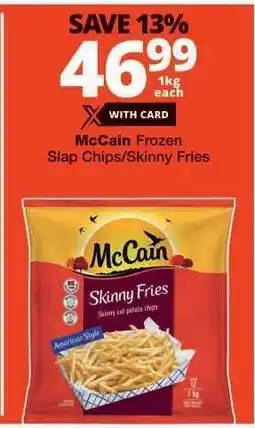 Checkers McCain Frozen Slap Chips/Skinny Fries offer
