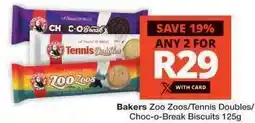 Checkers Bakers Zoo Zoos/Tennis Doubles/Choc-o-Break Biscuits 125g offer