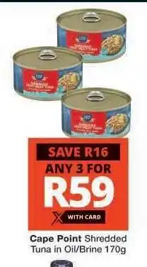 Checkers Cape Point Shredded Tuna in Oil/Brine 170g offer