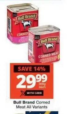 Checkers Bull Brand Corned Meat All Variants offer