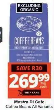 Checkers Mostra di Cafe Coffee Beans All Variants offer