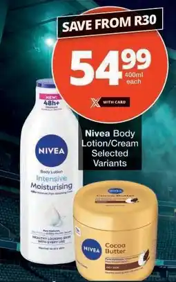 Checkers NIVEA BODY LOTION/CREAM offer