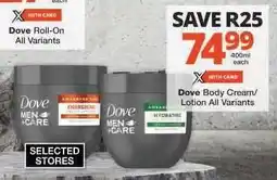 Checkers Dove Body Cream/Lotion All Variants offer