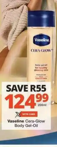 Checkers Vaseline Cera-Glow Body Gel-Oil offer