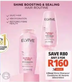 Checkers L'Oreal Elvive Shampoo / Conditioner offer