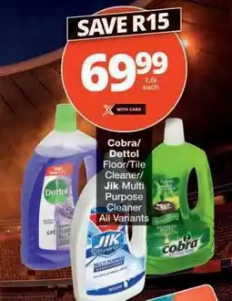 Checkers Cobra/Dettol Floor/Tile Cleaner/Jik Multi Purpose Cleaner offer