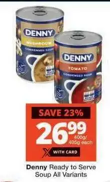 Checkers Denny Ready to Serve Soup All Variants offer
