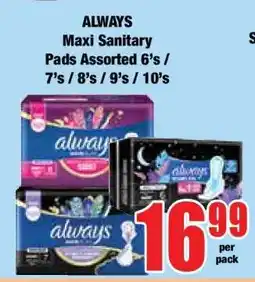 Boxer ALWAYS Maxi Sanitary Pads Assorted 6's / 7's / 8's / 9's / 10's offer