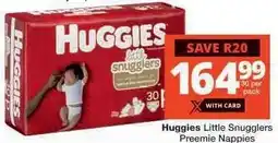 Checkers Huggies Little Snugglers Preemie Nappies offer