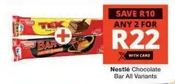 Checkers Nestlé Chocolate Bar All Variants offer