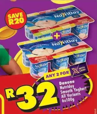 Shoprite DANONE NUTRIDAY SMOOTH YOGHURT all variants 6x100g offer