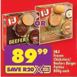 Shoprite I&J Frozen Chicksters/Beefer Burger Patties offer