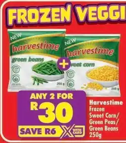 Shoprite Harvestime Frozen Sweet Corn/Green Peas/Green Beans 250g offer