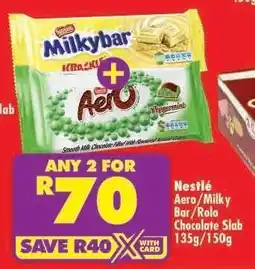 Shoprite Nestlé Aero/Milky Bar/Rolo Chocolate Slab 135g/150g offer