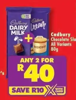 Shoprite CADBURY CHOCOLATE SLAB all variants 80g offer
