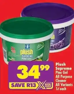 Shoprite Plush Supreme Pine Gel All Purpose Cleaner All Variants offer
