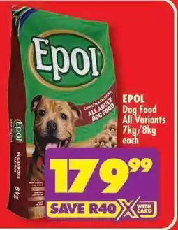 Shoprite EPOL DOG FOOD all variants 7kg/8kg each offer