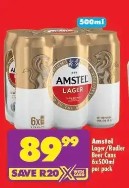 Shoprite AMSTEL Lager/Radler Beer Cans 6x500ml per pack offer