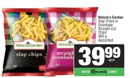 Spar Nature’s Garden Slap Chips or Ovenbake Straight Cut Chips offer