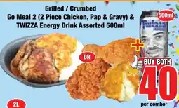 Boxer Superstores Grilled/ Crumbed Go Meal 2 Chicken, Pap & Gravy & Twizza Energy Drink Assorted offer