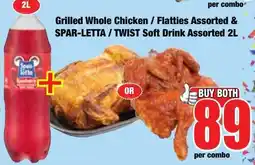 Boxer Superstores Grilled Whole Chicken/ Flatties Assorted & Spar-letta/ Twist Soft Drink Assorted offer