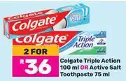 Game Colgate Triple Action 100ml Or Active Salt Toothpaste 75ml-For 2 offer